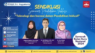 Seminar Pendidikan Inklusi 2024: Teknologi dan Inovasi dalam Pendidikan Inklusif