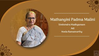 Mathangini Padma Malini - Simhendra Madhyamam - Adi - Neela Ramamurthy - Navaratri Special