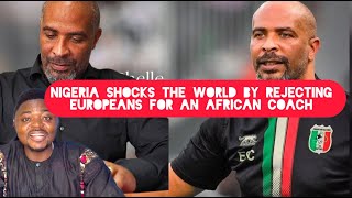 Nigeria Shocks the World By Choosing An African Coach over European for Super Eagles