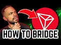 TRON - How to Bridge over to the TRON network!