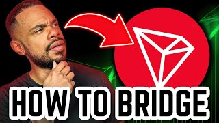 TRON - How to Bridge over to the TRON network!