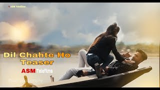 Dil Chahte Ho Teaser | Jubin Nautiyal,Mandy Takhar | ASM Telefilms