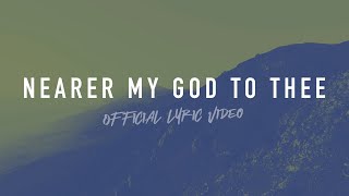 Nearer My God To Thee | Official Lyric Video | Reawaken Hymns