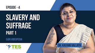 Slavery and Suffrage | E@6 Videopedia | Kalyani Vallath | NTA NET, SET, GATE | American Literature