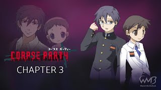 Corpse Party: BloodCovered - Chapter 3 + All Endings (with instructions)