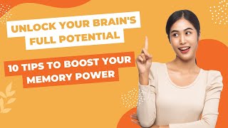 Unlock Your Brain's Full Potential: 10 Tips to Boost Your Memory Power
