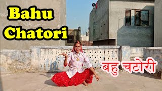 Bahu Chatori | Ruchika Jangid | Kay D | Ak Jatti, Surender Romio | New Haryanvi Song 2022 | Dance