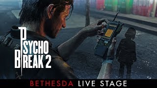 PSYCHOBREAK 2 – Bethesdaライブステージ『自分だけのプレイ体験』