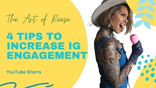 4 Tips to Increase IG Engagement...