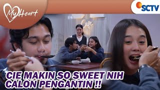 CIE!!Makin So Sweet Ajah Nih Calon Pengantin Bikin Gemes | My Heart - Episode 164