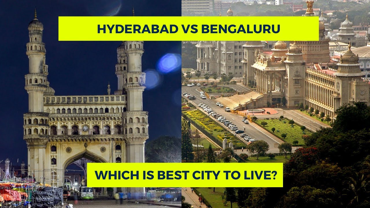 Bangalore Vs Hyderabad: Which Is Best City In India? Hyderabad Vs ...