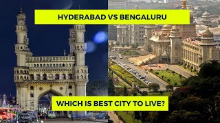 Bangalore vs Hyderabad: Which Is Best City in India? Hyderabad Vs Bengaluru