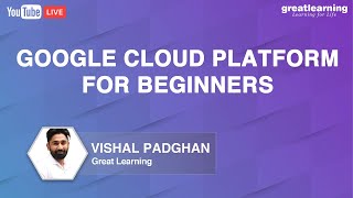 Google Cloud Platform for Beginners | What is Google Cloud Platform | Google Cloud | Great Learning