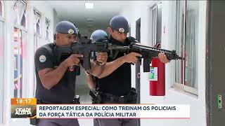 Reportagem especial: veja como é o treinamento da Força Tática da Polícia Militar