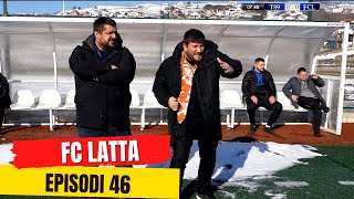 FC LATTA - Episodi 46