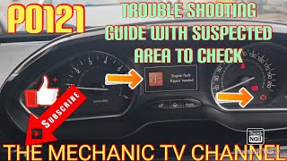 P0121 TROUBLE SHOOTING GUIDE WITH SUSPECTED AREA TO CHECK