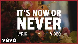 Elvis Presley - It's Now or Never (Official Lyric Video)