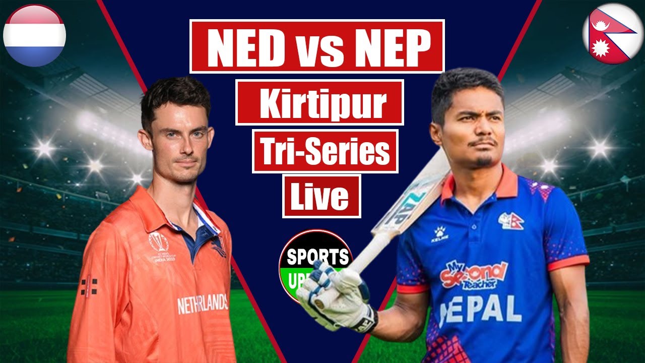 🔴Live Nepal Vs Netherlands T20 Tri-series || Live Commentary & Scores ...