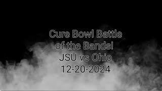 Cure Bowl Battle of the Bands JSU vs Ohio  12-20-2024