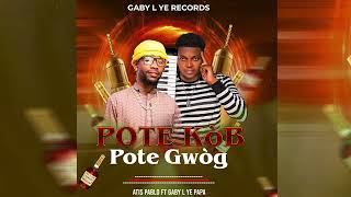 Amapiano Pote Kob Pote Gwog (Atis Pablo Ft Gaby l ye papa) Audio