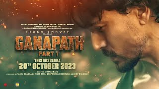 GANAPATH -1 | Dussehra 2023 | Amitabh B, Tiger S, Kriti S | Vikas B, Jackky B | #tigershroff #movie