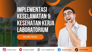 Implementasi Keselamatan dan Kesehatan Kerja Laboratorium