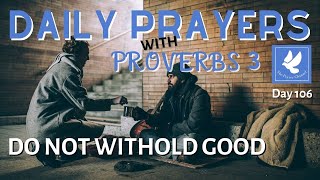 Prayers with Proverbs 3 | Do Not Withold Good | Daily Prayers | The Prayer Channel (Day 106)