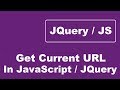 Get Current URL In JavaScript or JQuery