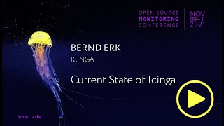 OSMC 2021 | Current State of Icinga by Bernd Erk