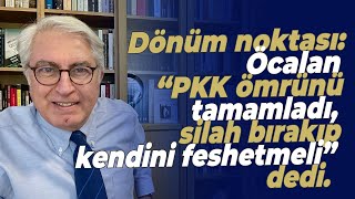 Dönüm noktası: Öcalan “PKK ömrünü tamamladı, silah bırakıp kendini feshetmeli” dedi.