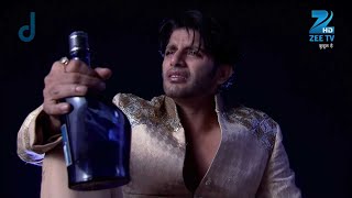 Qubool Hai | Ep.550 | Aahil ने क्यों थामा शराब का दामन? | Full Episode | ZEE TV