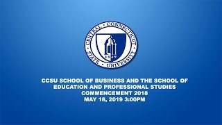 CCSU School of Business and School of Education and Professional Studies Commencement 2019