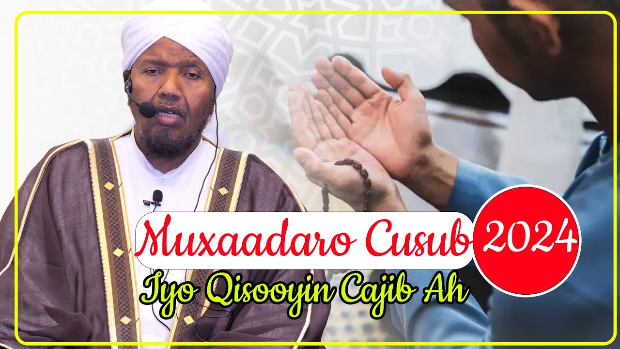 MUXAADARO CUSUB IYO QISOOYIN CAJIIB AH || Sh Cabdirashid Sh Cali Suuufi ...