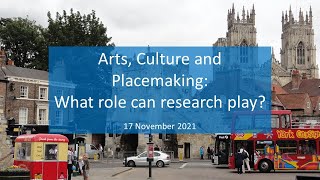 Arts, Culture and Placemaking: What role can research play?