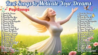 Best Songs to Motivate Your Dreams