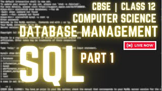 Computer Science | Database Management | CBSE | Class 12th | SQL | PART 1