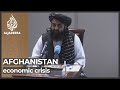 Taliban urges end to freezing funds amid economic collapse in Afghanistan