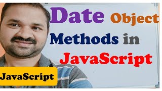Date Object Methods in JavaScript || JavaScript Tutorial for Beginners