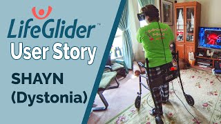 LifeGlider User Stories: Shayn \u0026 Dystonia