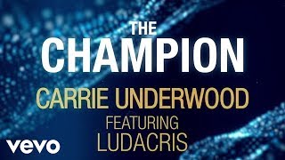 Carrie Underwood - The Champion ft. Ludacris ( Lyric )