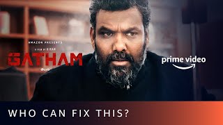 Who Can Fix This? | Gatham (Telugu) | Rakesh | Bhargava | Kiran Kondamadugula | Amazon Prime Video