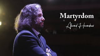 Martyrdom YT | Ahmad Hamadani