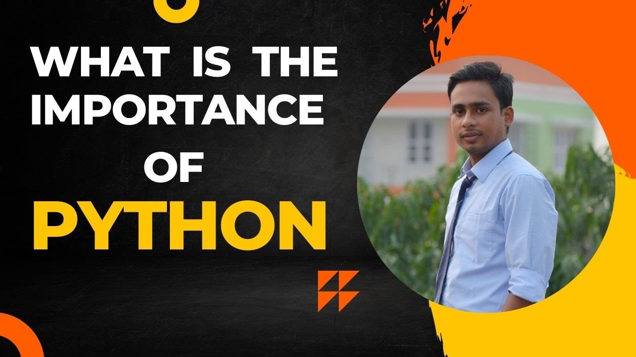 What Is The Importance Of Python Why Python Programming Language