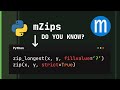Introducing mZips! Python Zip and Zip Longest