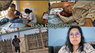 Ani Baba Hospital o admit ma wngkha😓/Ham by sapung hakchal ma tongkha