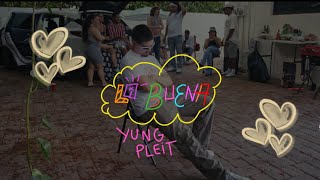 Yung Pleit - La Buena [Official Music Video]