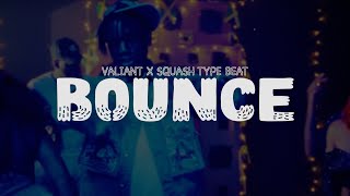 Valiant x Squash Dancehall Type Beat “Bounce'” | 2024 Riddim Instrumental