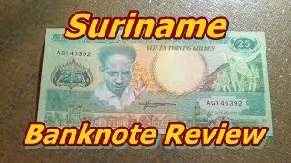 Suriname 25 Gluden Banknote Review