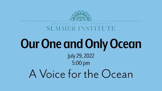 2022 Summer Institute: A Voice for the Ocean