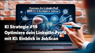 Optimiere dein LinkedIn-Profil mit KI: Einblick in JobScan